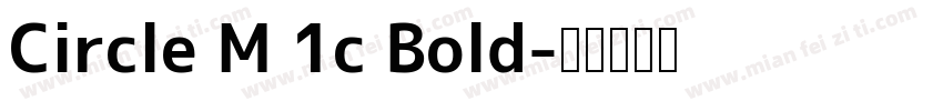 Circle M 1c Bold字体转换